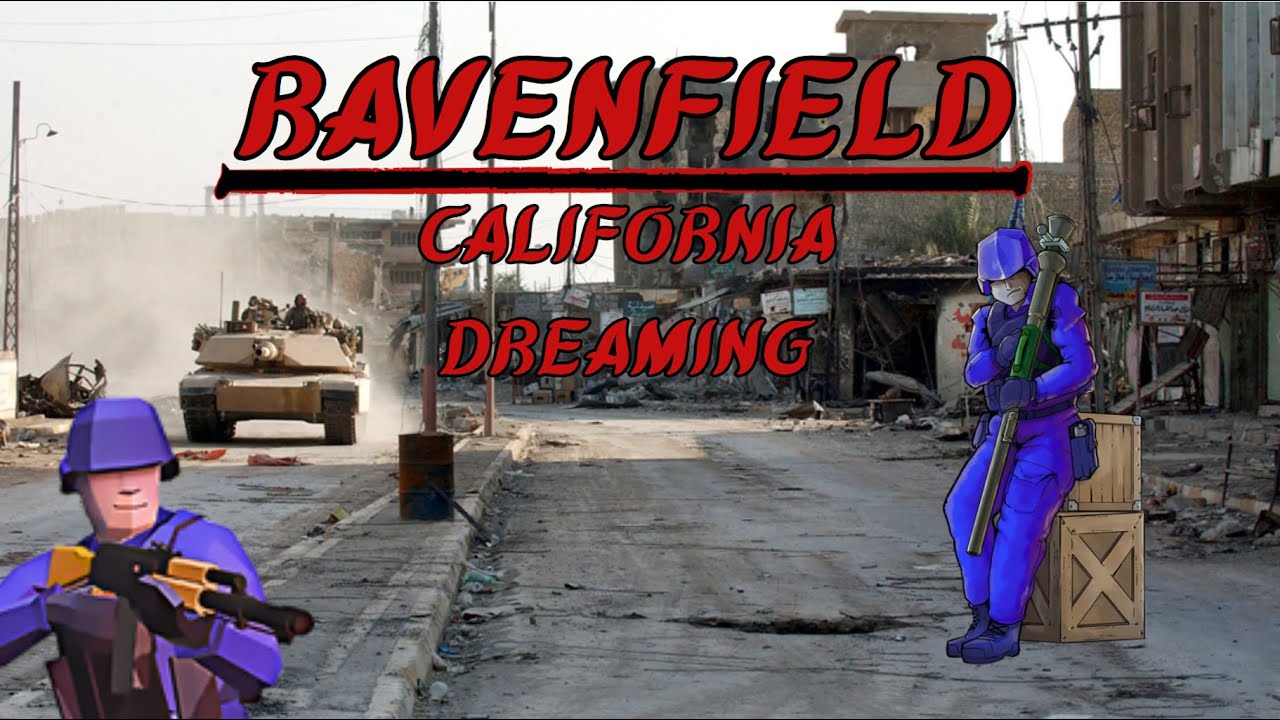 Ravenfield California Dreamin.