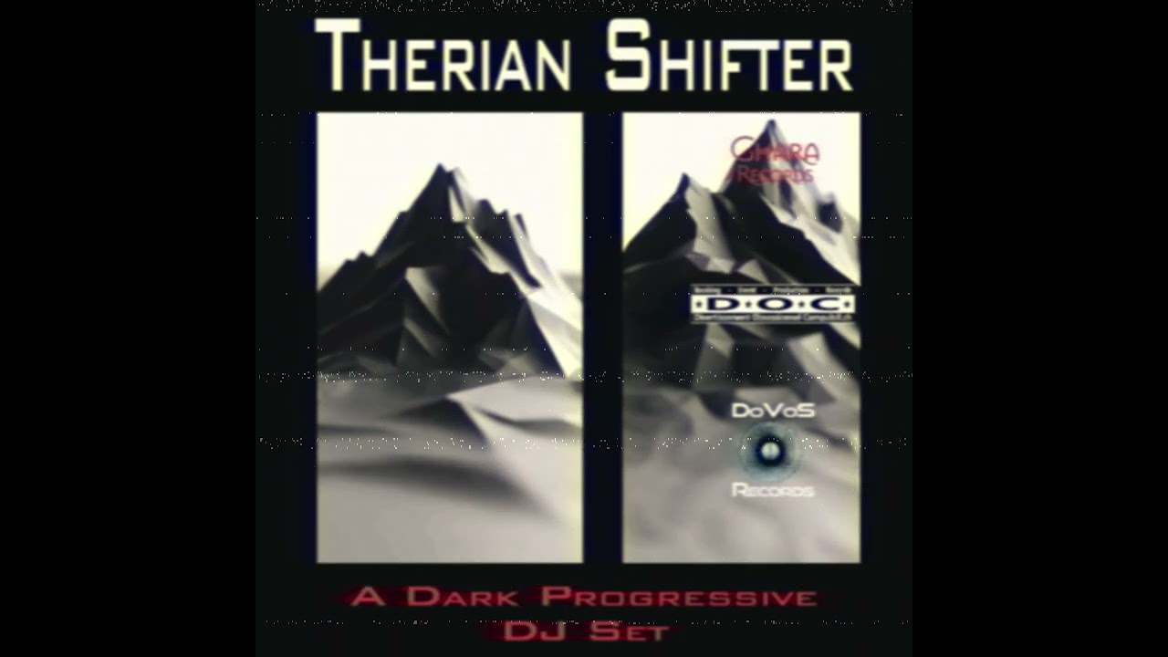 Therian Shifter - A Dark Progressive DJ Set
