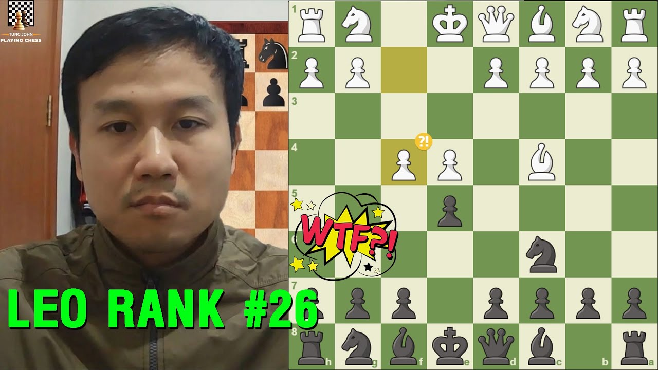 Leo Rank #26 - Đối Thủ Cả Gan Chơi King's Gambit Với TungJohn và cái kết - Road to ELO 2000