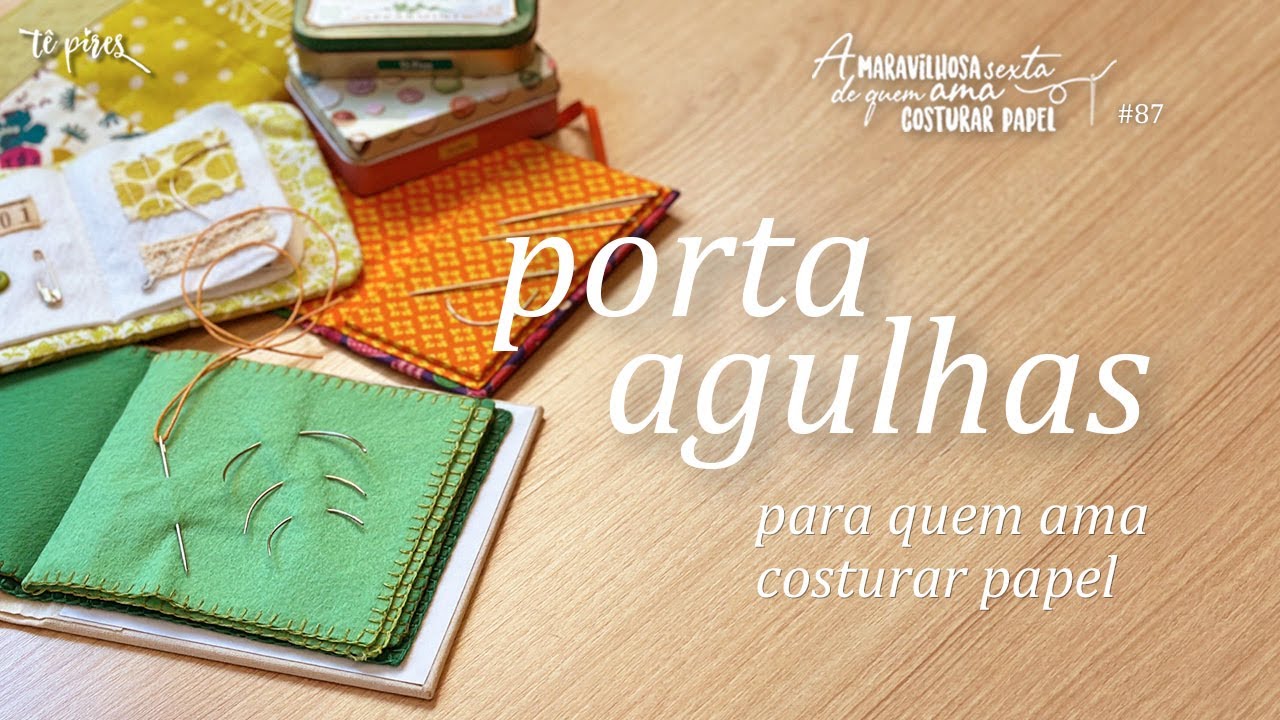 PORTA AGULHAS: passo a passo para você fazer o seu [Maravilhosa sexta #87]