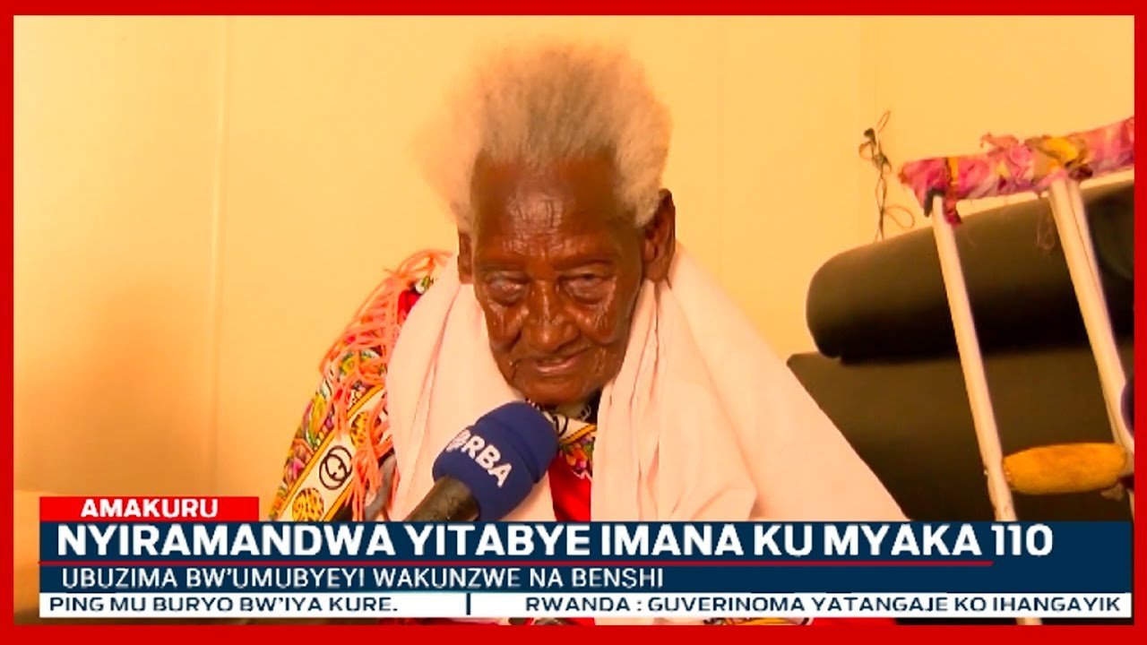 Ubuzima bwa Nyiramandwa Rachel witabye Imana ku myaka 110 y’amavuko
