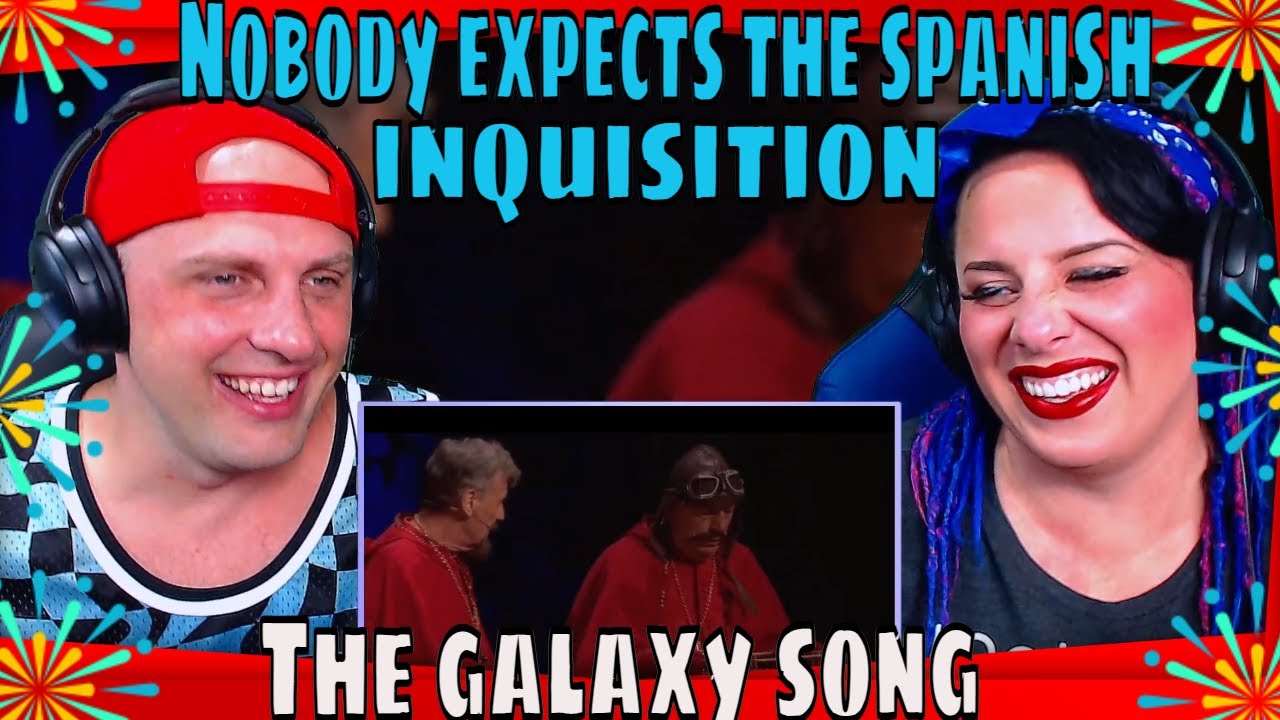 Nobody expects the spanish inquisition + The galaxy song (with Stephen Hawking) REACTION