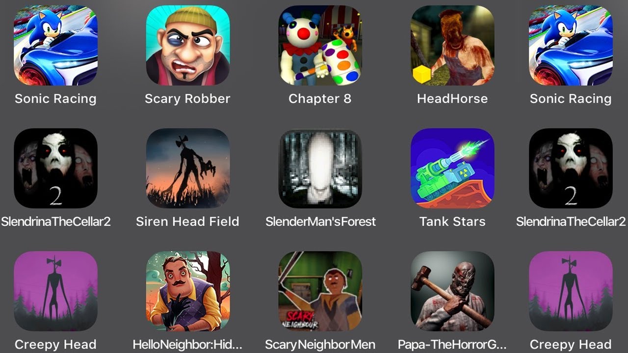 Sonic Racing,Scary Robber,Chapter 8,Head Horse,Slendrina 2,Siren Head Field,Slender Man,Tank Stars,