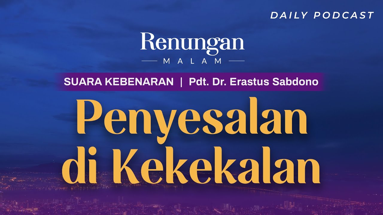 RENUNGAN MALAM | Penyesalan di Kekekalan