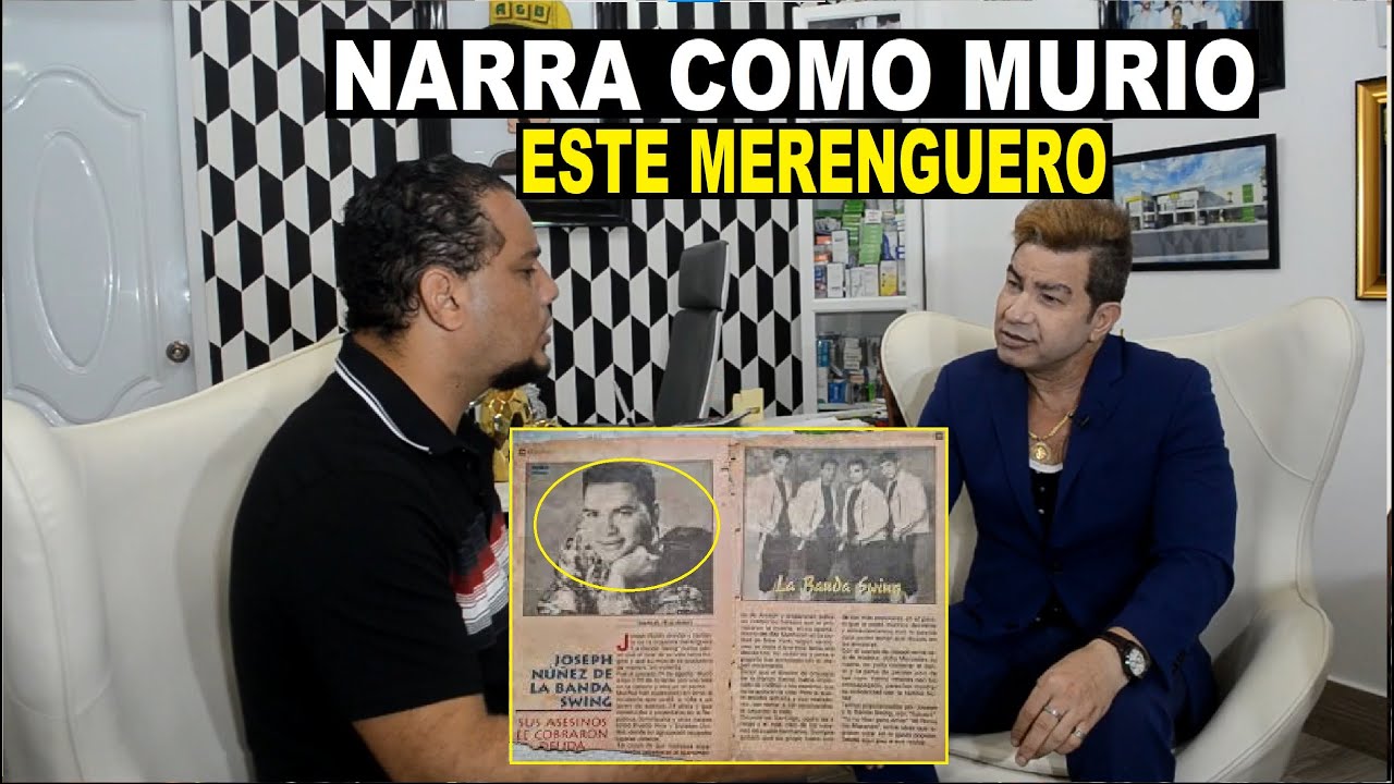 POR UNA DEUDA LE QUITARON LA VIDA AL MERENGUERO JOSEPH SWING (Entrevista al Albert Hernandez)
