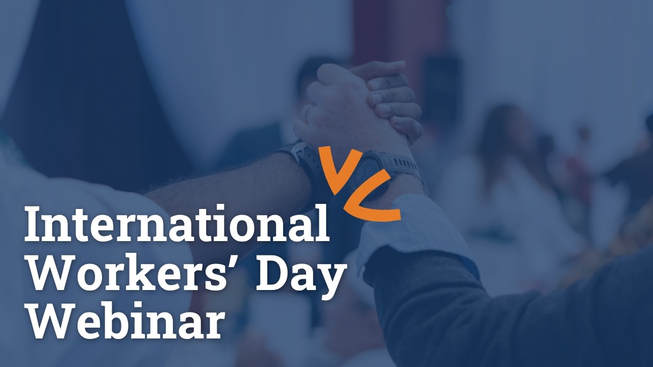 For the Workers Who Keep the World Moving: International Workers&rsquo; Day 2026 Webinar