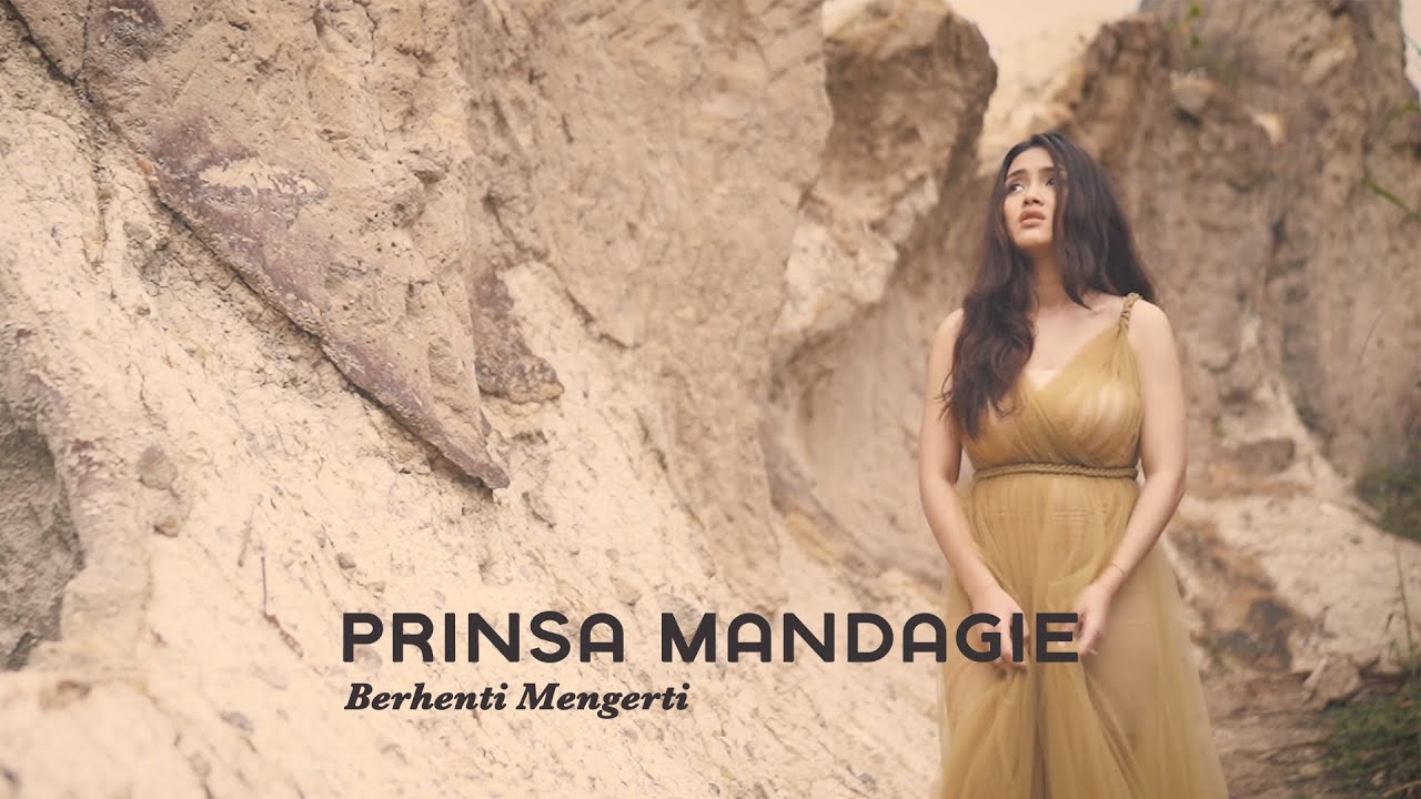 Prinsa Mandagie - Berhenti Mengerti (Official Music Video)