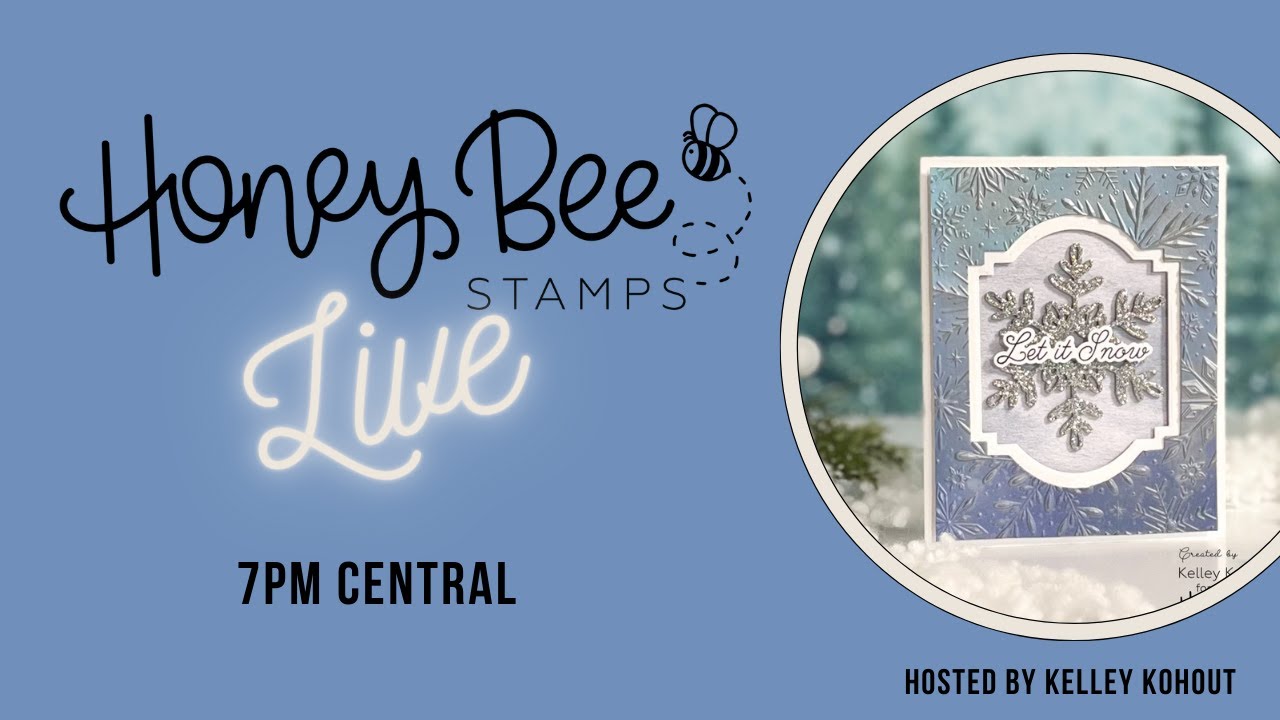 Honey Bee Stamps: LIVE: Featuring the Snowflakes 3D Embossing Folder!