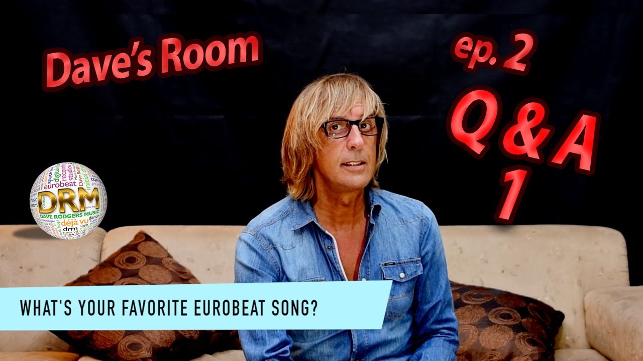 Dave's Room #2 - Q&A 1