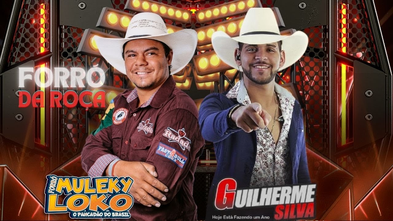 MULEKY LOKO E GUILHERME SILVA FORRÓ DA ROÇA