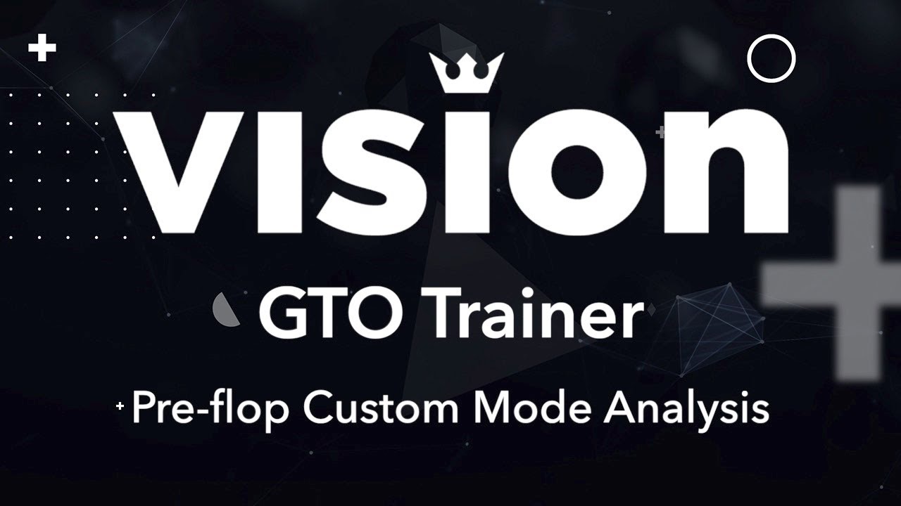 Vision: Pre-flop Custom Mode Analysis