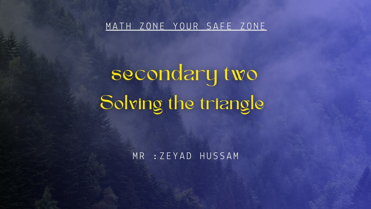 Solving The Triangle ~ Lesson 3  ~ Trigonometry ~Secondary two