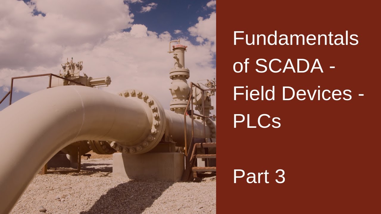Fundamentals of SCADA -  Field Devices - PLCs