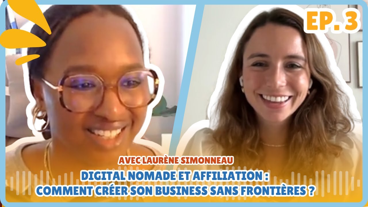 Digital Nomade et Affiliation: comment créer son business sans frontières RAARRR PODCAST- ÉPISODE #3