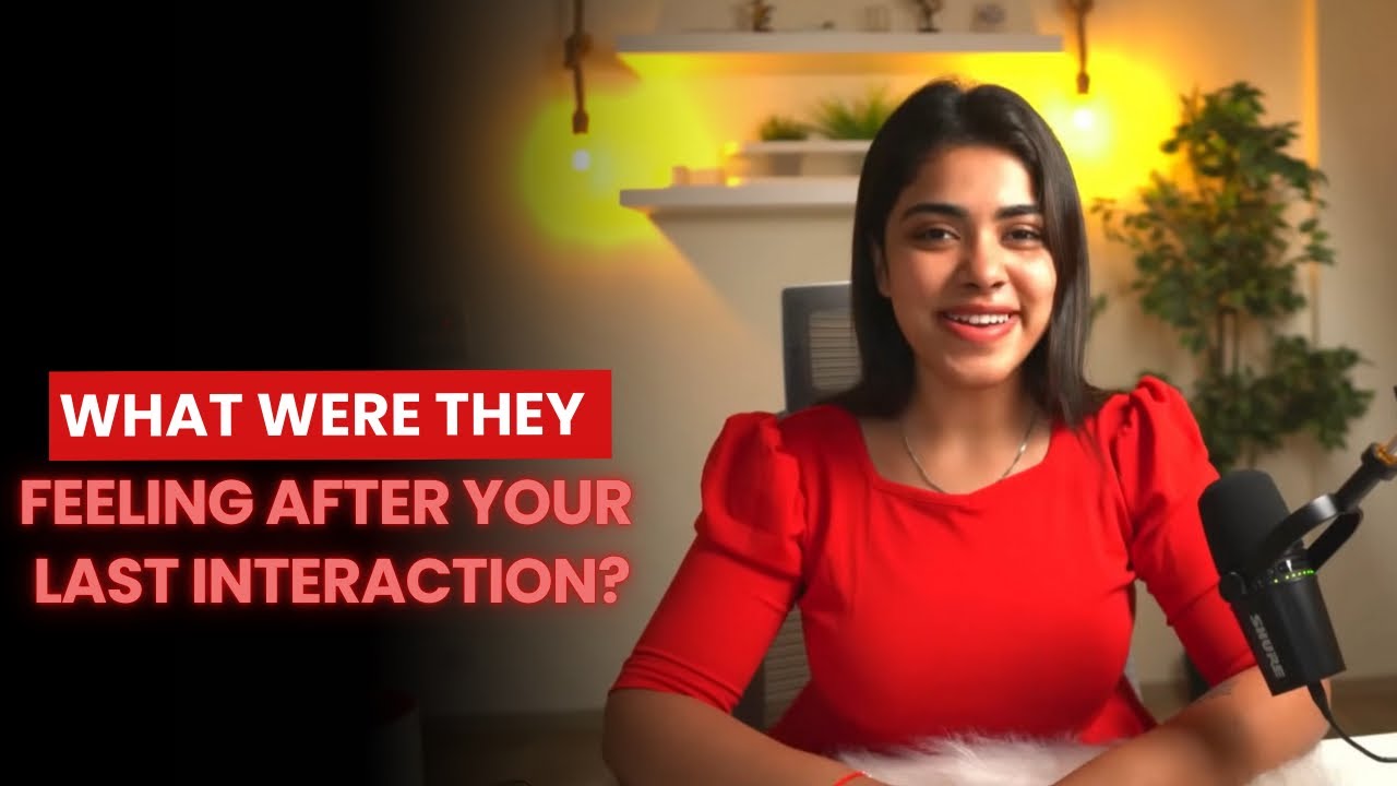 Apke last interaction mai apke person kya feel kar rahe thy ? 🥲🥰 || Tarot Reading ( Hindi)