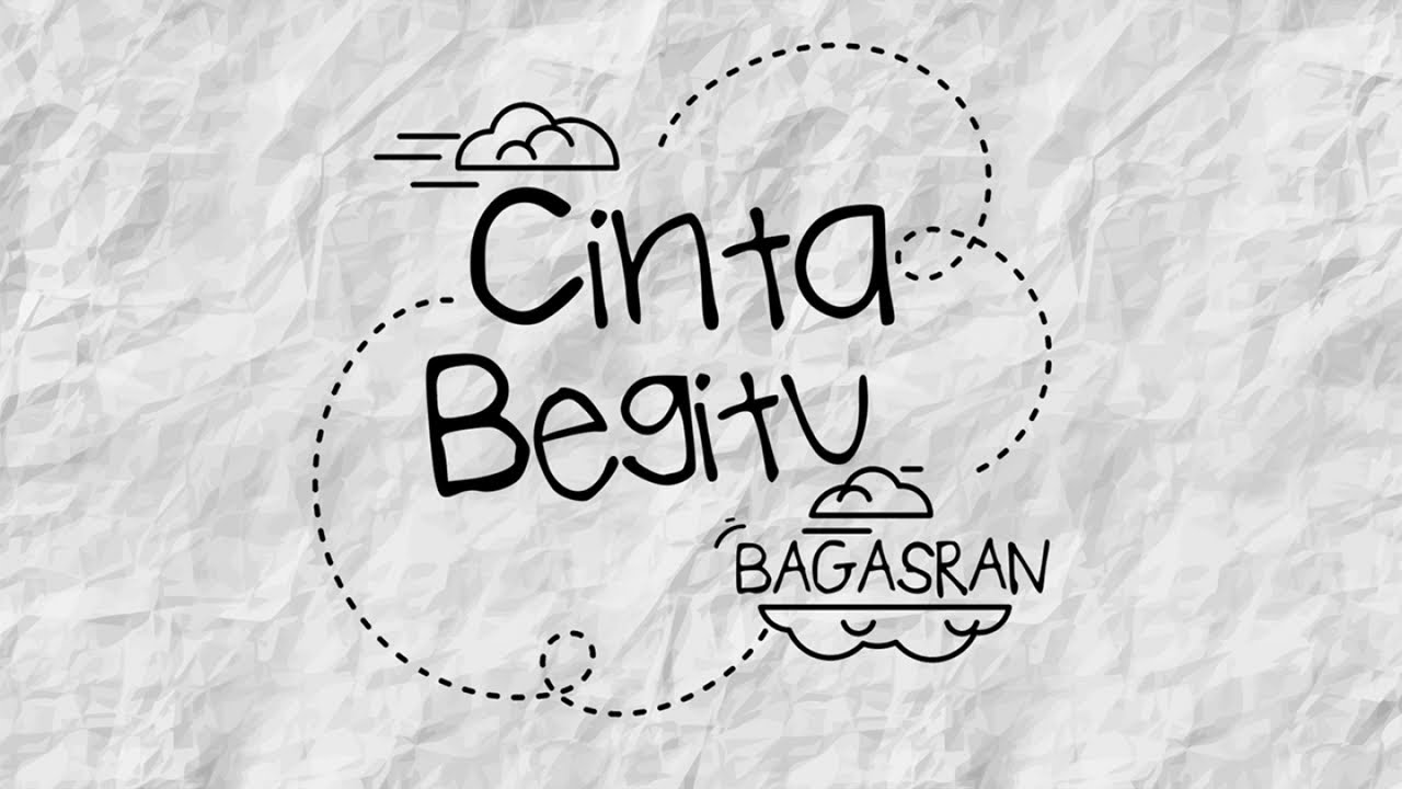Bagas Ran - Cinta Begitu (Official Lyric Video)
