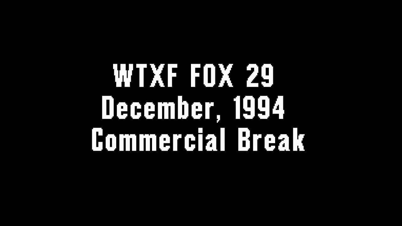 WTXF FOX 29: December, 1994 Commercial Break