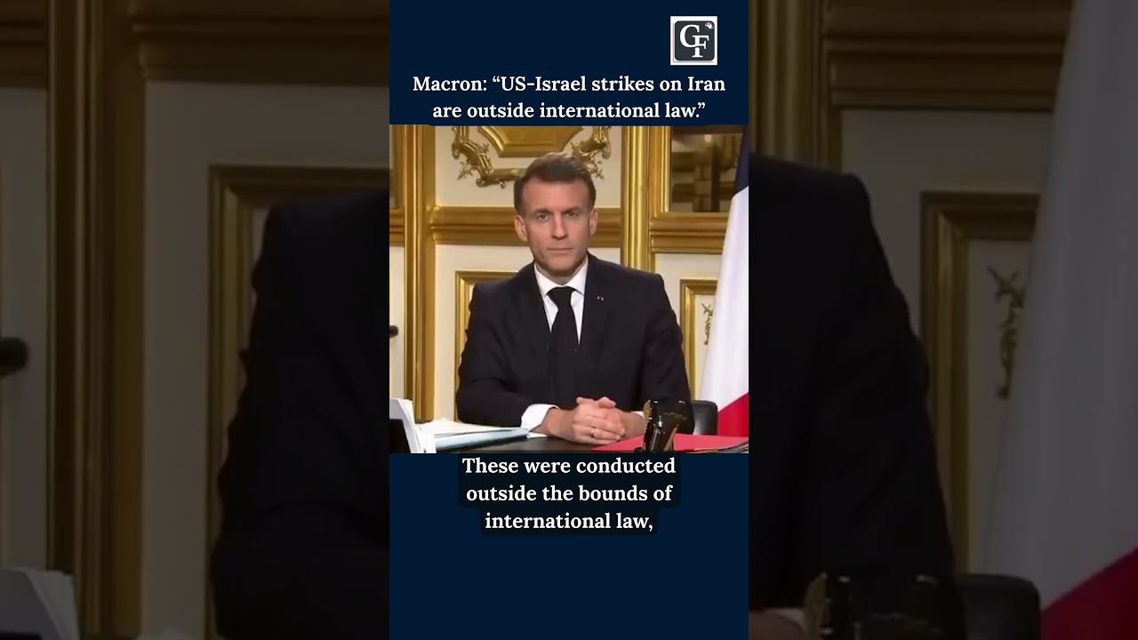 Macron Slams US-Israel Iran Strikes: &ldquo;Outside International Law!&rdquo;