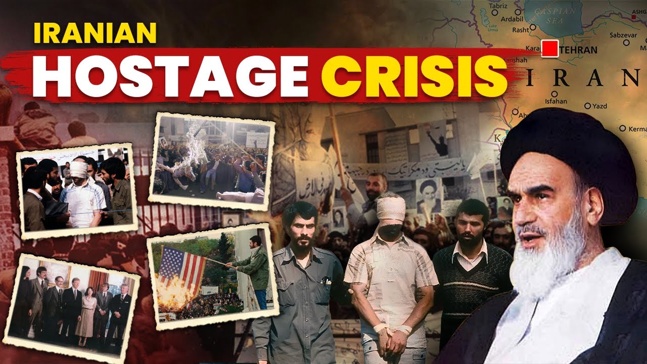 1979 Iranian Hostage Crisis: How Iran Brought America to Its Knees