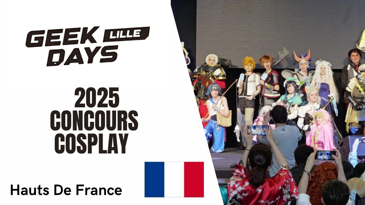 Geek Days Lille 2025 - Concours Cosplay 🇫🇷