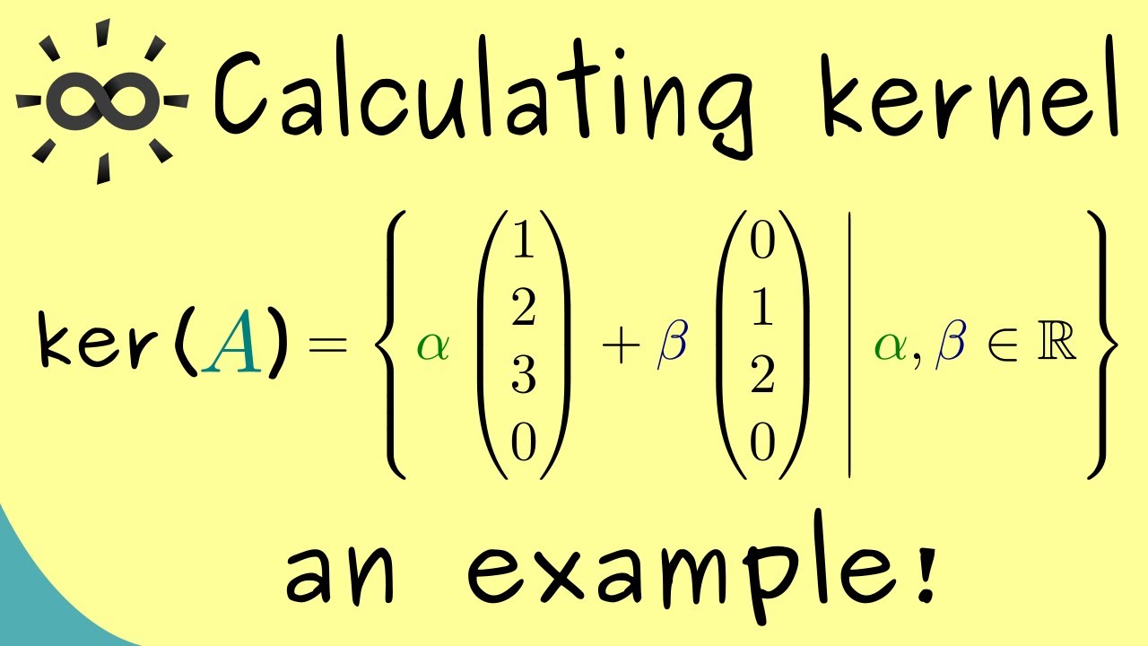 Calculating the kernel of a matrix - An example