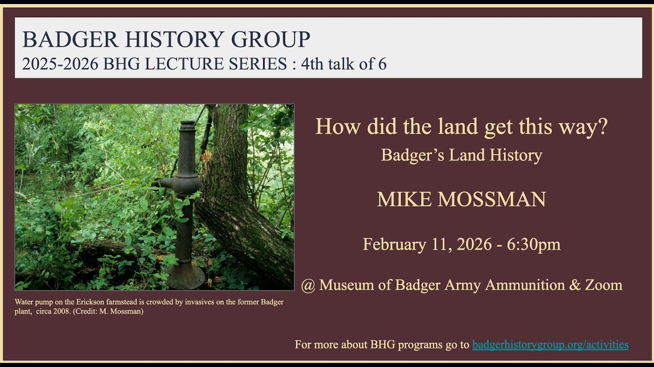 2025-26 BHG talk 4: “How did the land get this way? Badger’s Land History” w/ Mike Mossman