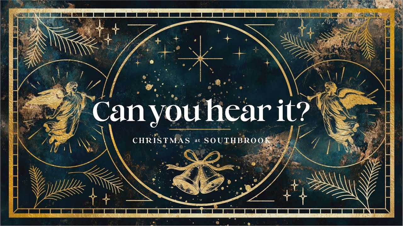 Can You Hear It? | Christmas at SouthBrook | 2pm Service (Dec 24th)