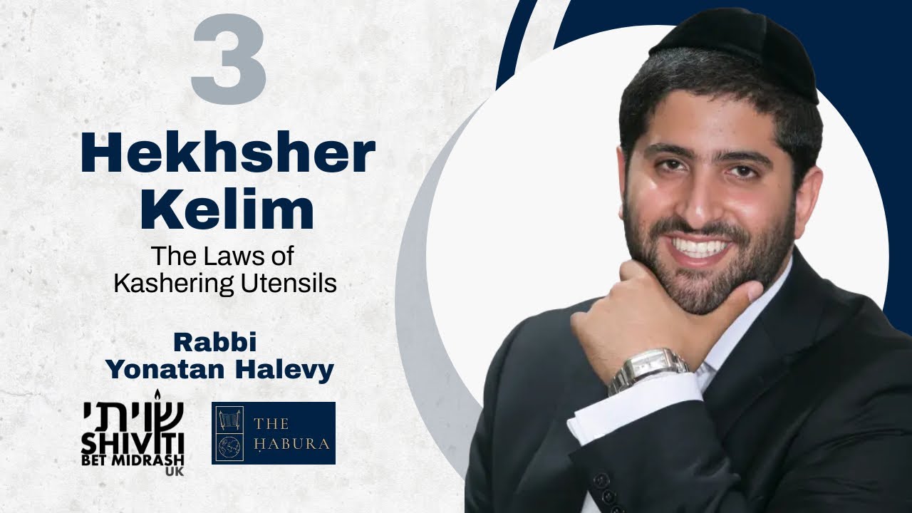 Hekhsher Kelim: Kashrut Series - Part 3