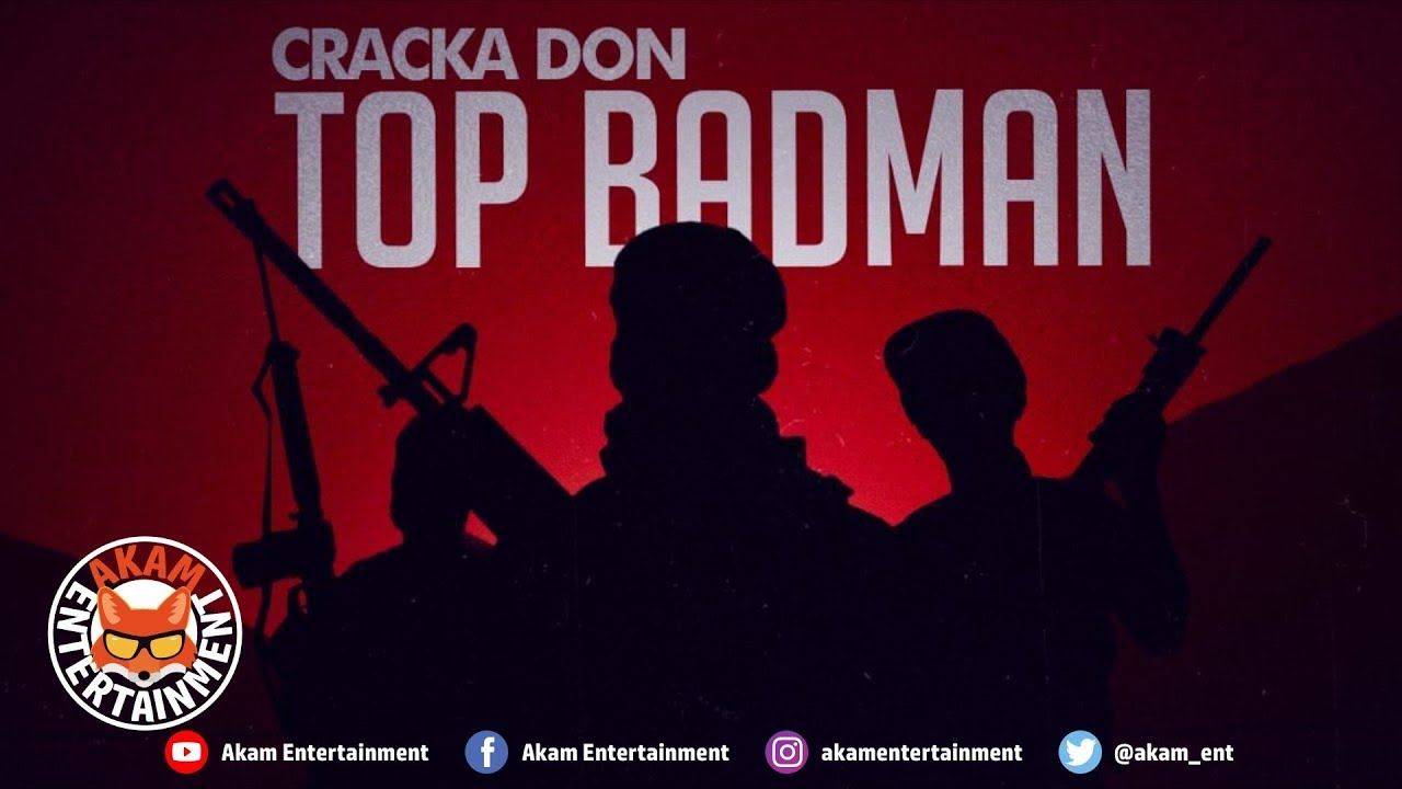 Cracka Don - Top BadMan [Badbreed Sitt'n Riddim] May 2019