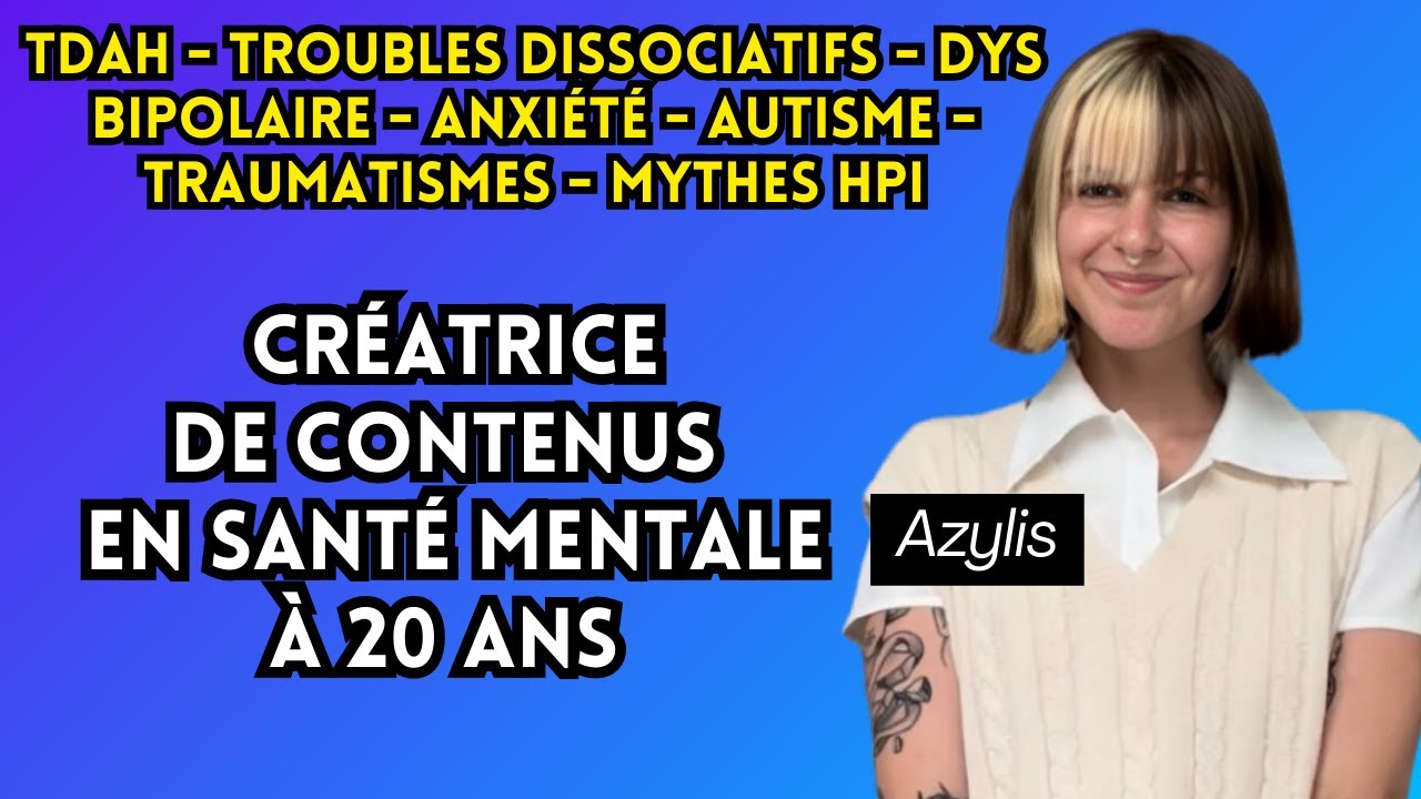 Troubles psy, mythes HPI. Rencontre avec Azylis, créatrice de contenus en santé mentale à 20 ans !