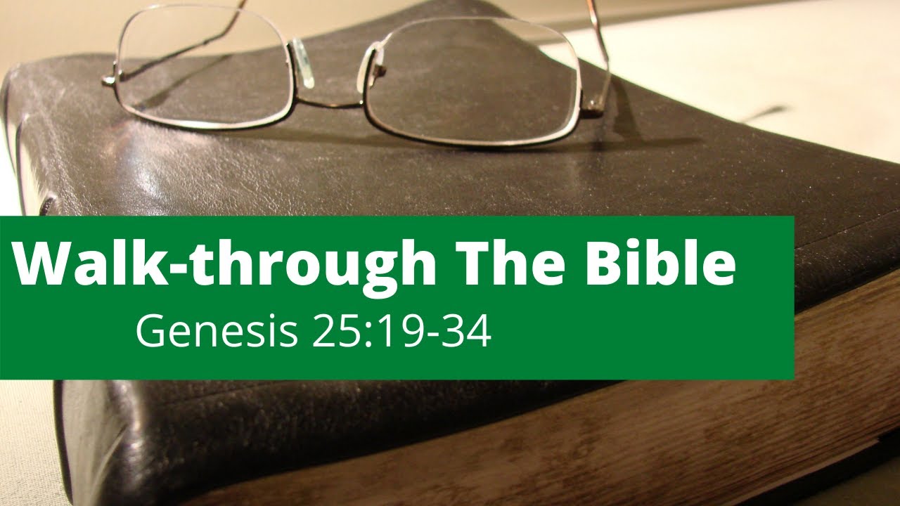 Walk-through The Bible: Genesis 25:19-34