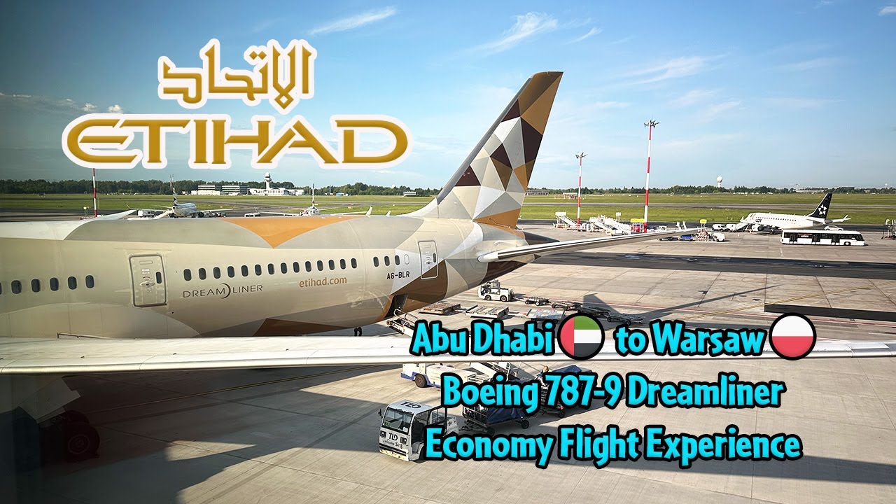 Etihad Airways Boeing 787-9 Abu Dhabi to Warsaw Economy Flight Experience