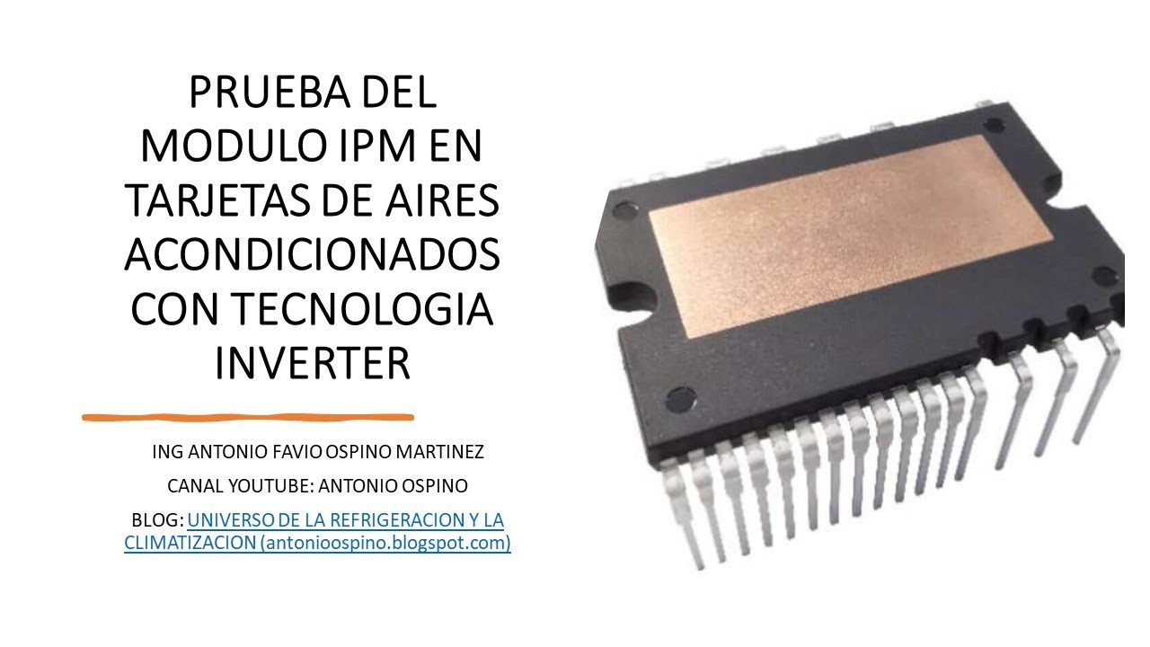 PRUEBA DEL MODULO IPM EN TARJETAS ELECTRONICAS CON TECNOLOGIA INVERTER