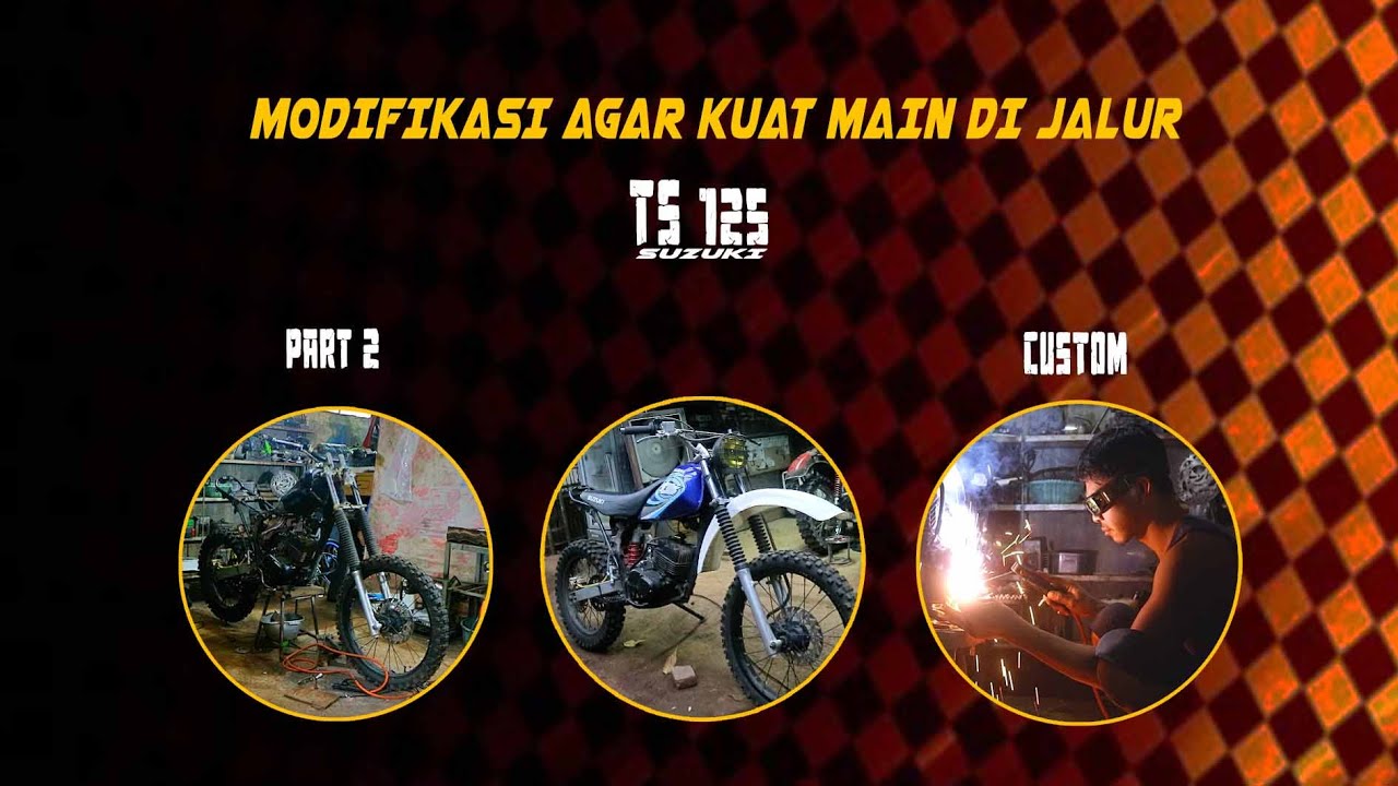 eps2 PROSES CUSTOM / MODIFIKASI SUZUKI TS 125 CROSSERMAKASSAR 2022