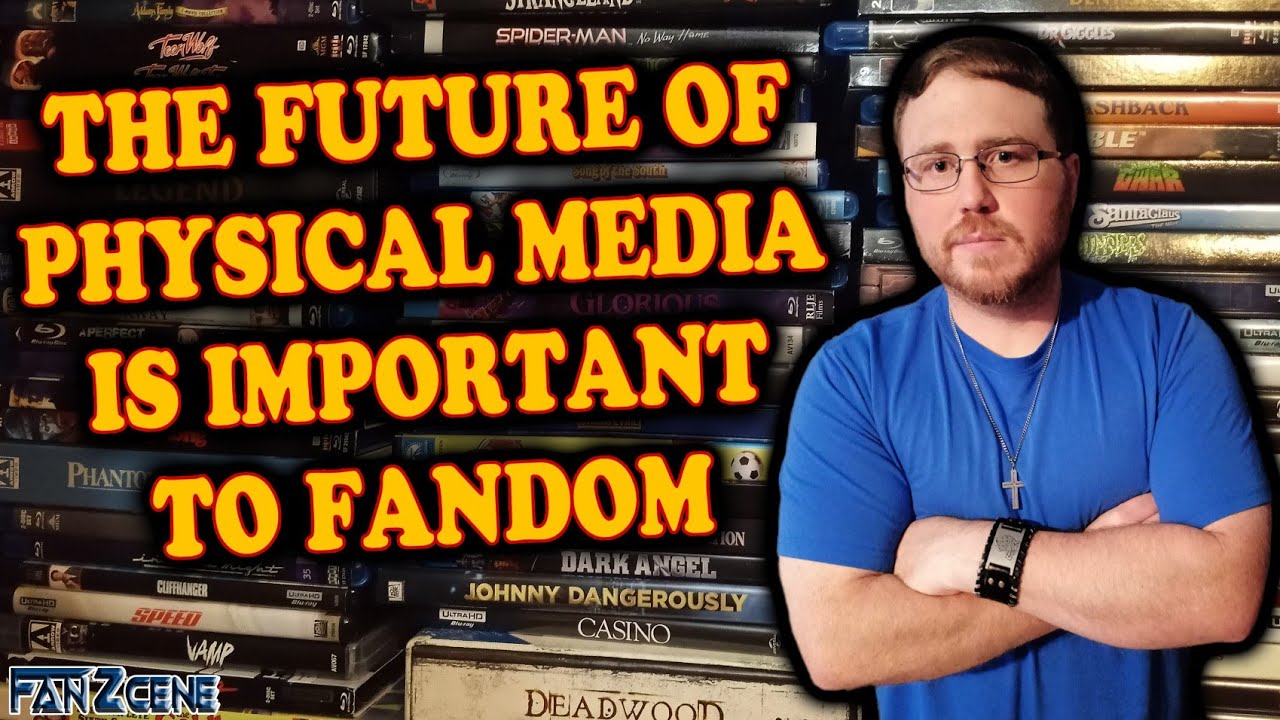 The Future Of Physical Media Is Important To Fandom