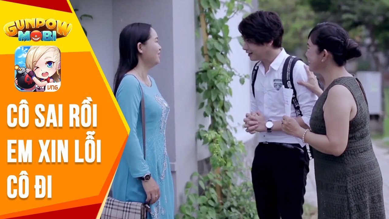 GunPow: Cô Sai Rồi, Em Xin Lỗi Cô Đi !!!