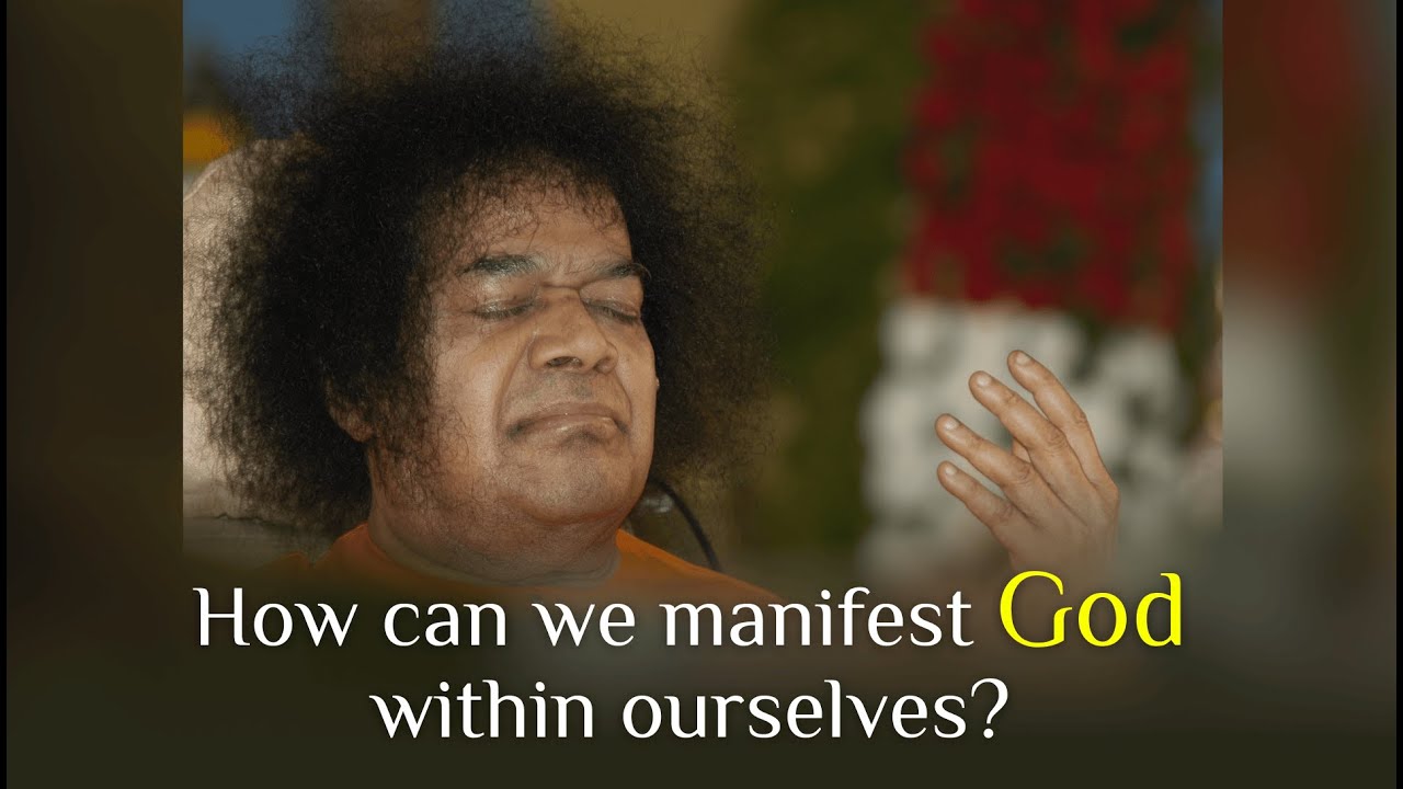 How can we manifest God within ourselves?