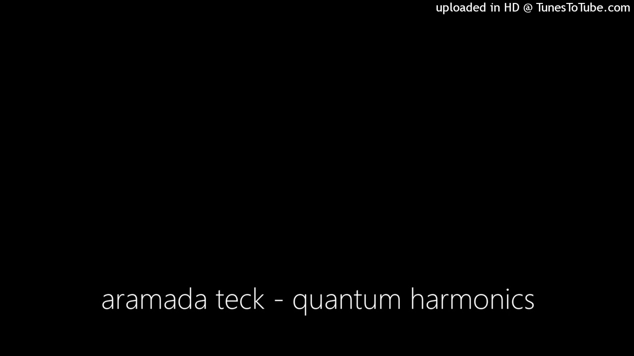 aramada teck - quantum harmonics