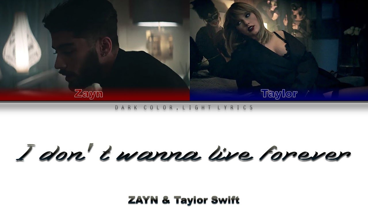ZAYN & Taylor Swift 'I Don't Wanna Live Forever' (Fifty Shades Darker) Lyrics [Color Coded ENG_ESP]