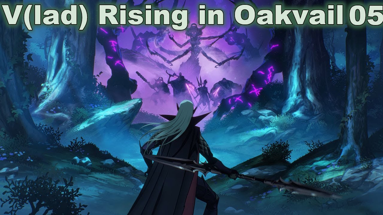 Our first 100% blood | Vlad Rising in Oakvail #5