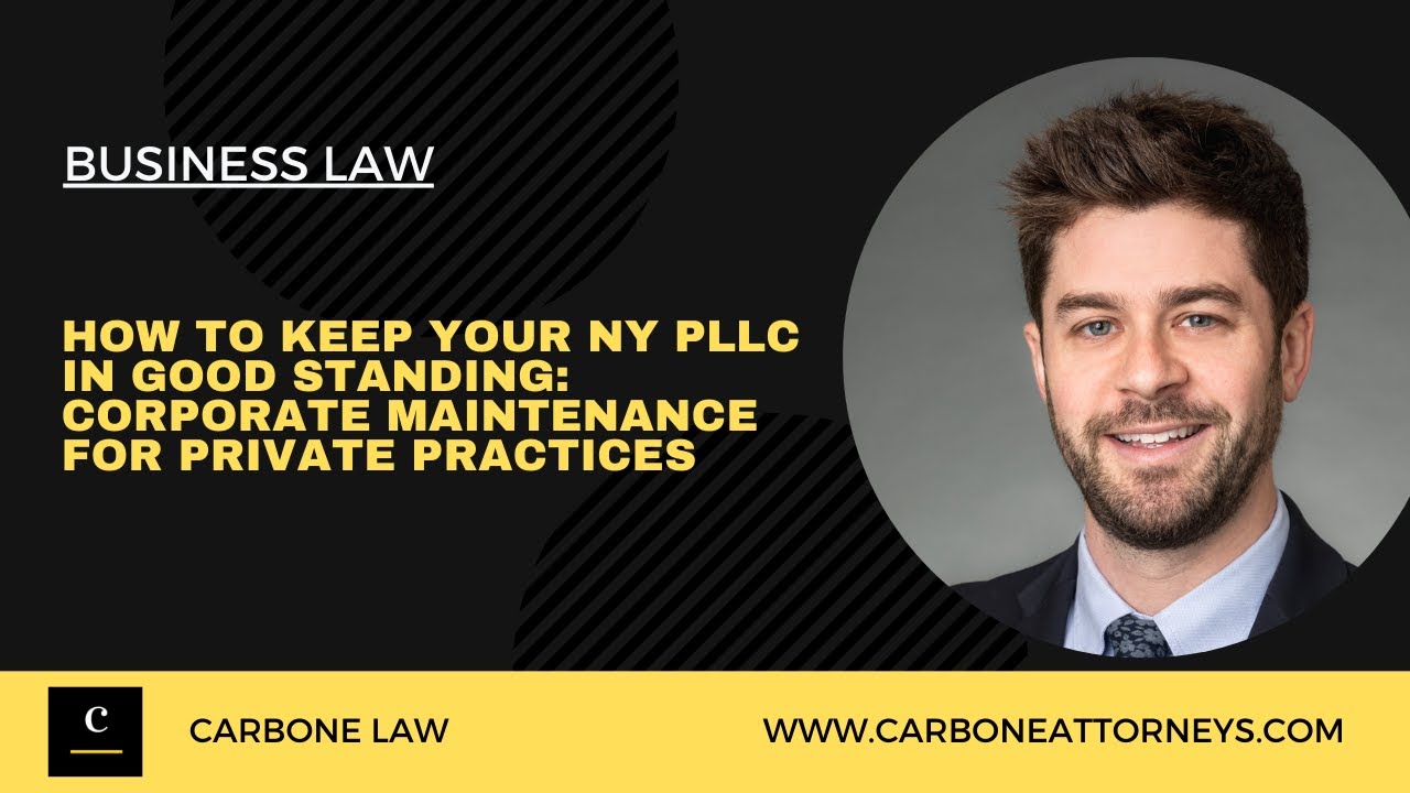 How to Keep your NY PLLC in Good Standing: Corporate Maintenance for Private Practices