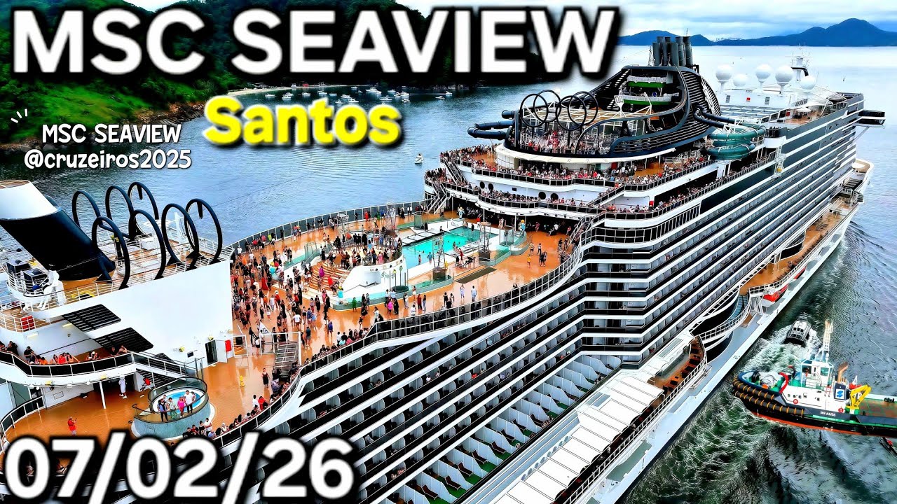 MSC SEAVIEW  cruzeiro navio ship 07/02/26  Santos Buzios Salvador @cruzeiros2025  saindo #maior