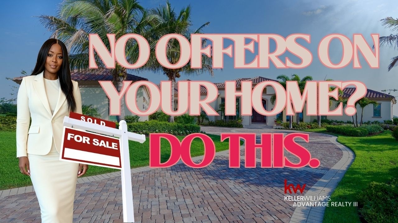 3 Reasons Why You Haven't Got Any Offers Yet | Selling Your Home #Realestateadvice #floridarealtor