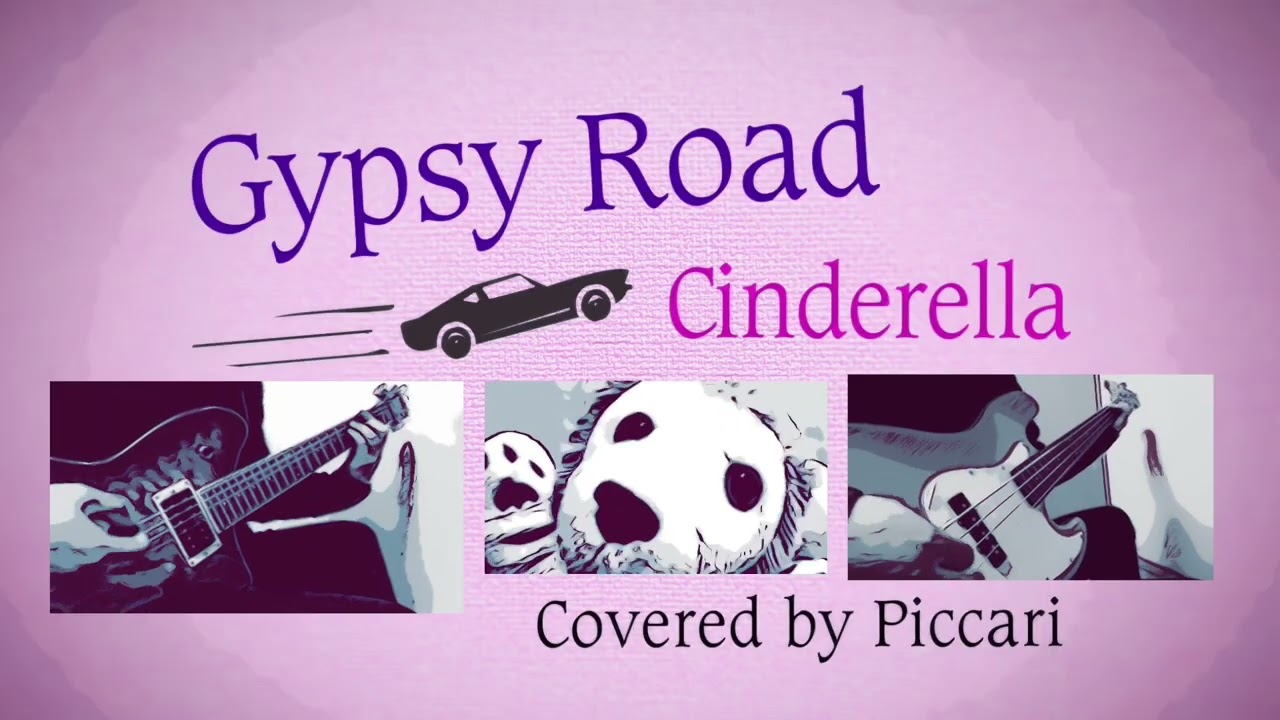Gypsy Road （Cinderella Cover）