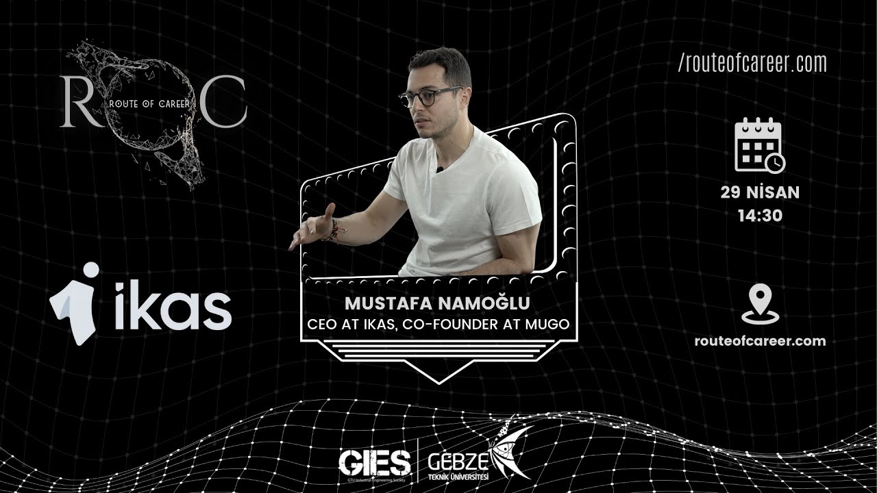 [1. GÜN] Ikas CEO, Mugo Co-Founder Mustafa Namoğlu - GIES Route of Career 2021