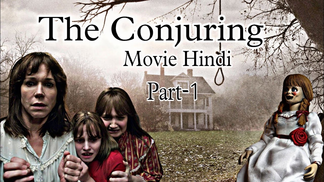 The Conjuring Hindi dubbed movie (Part -1)