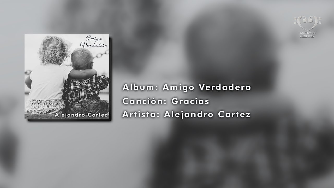 Gracias - Alejandro Cortez (Gracias por darme a Jesus)