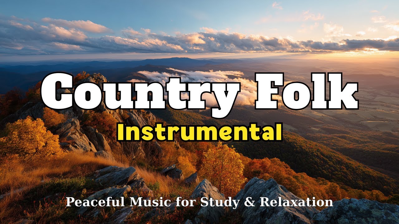 7 Hours Country Folk Instrumental – Calm Autumn Morning Music for Study & Relaxation