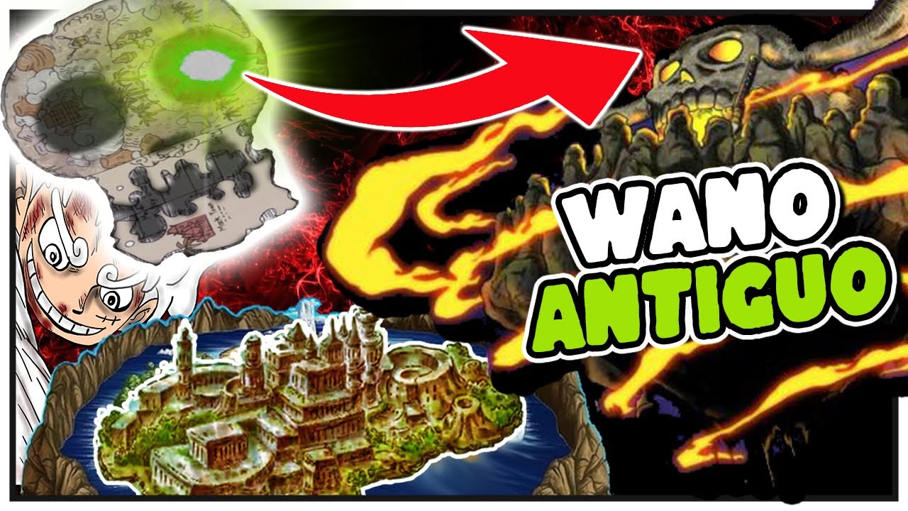 Si de AQU&Iacute; viene Onigashima ya conocemos el REINO ANTIGUO