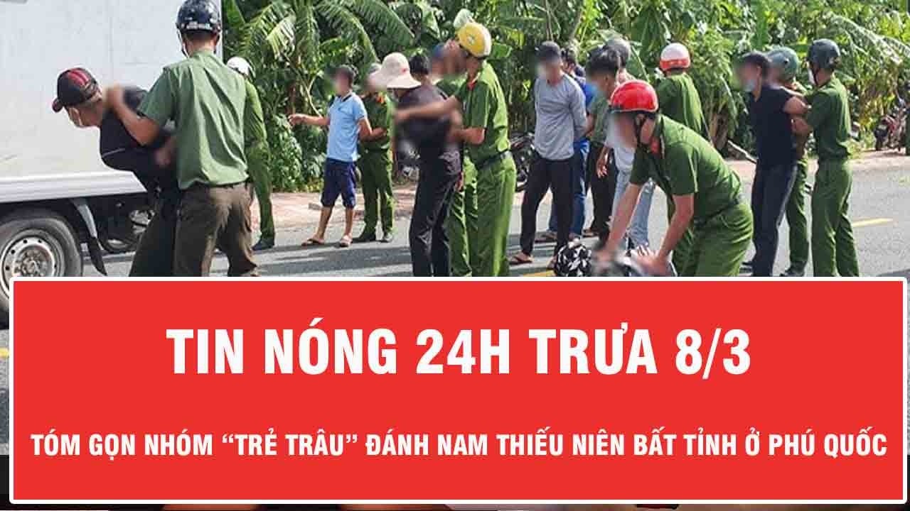 Trưa 8/3: Tóm gọn nhóm “trẻ trâu” bao vây nam thiếu niên, đánh nạn nhân đến bất tỉnh gây bức xúc